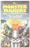 The Monster Makers: Tales of the Believable and Unbelievable!