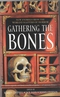 Gathering the Bones: Original Stories from the World's Masters of Horror