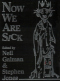 Now We Are Sick: An Anthology of Nasty Verse