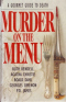 Murder On The Menu: A Gourmet Guide To Death
