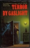 Terror by Gaslight: An Anthology of Rare Tales of Terror