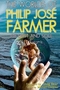 The Worlds of Philip José Farmer: Of Dust and Soul