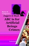 Jaggers & Shad: ABC is for Artificial Beings Crimes