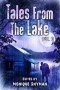 Tales From The Lake. Volume 3