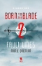 Born to the Blade: Season 1, Episode 2: Fault Lines