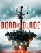 Born to the Blade: The Complete Season One