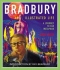 Bradbury: An Illustrated Life