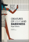 Creatures of Light and Darkness