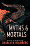 Myths & Mortals