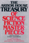 The Arbor House Treasury of Science Fiction Masterpieces