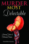 Murder Most Delectable: Savory Tales of Culinary Crime