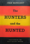 The hunters and the hunted