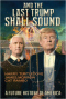 And the Last Trump Shall Sound: A Future History of America