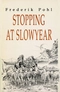 Stopping at Slowyear