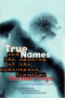 True Names and the Opening of the Cyberspace Frontier