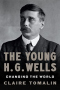 The Young H. G. Wells: Changing the World