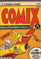 Comix: A History of the Comic Book in America
