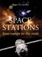 Space Stations: Base Camps to the Stars