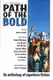 Path of the Bold: An Anthology of Superhero Fiction