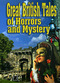 Great British Tales of Horrors and Mystery