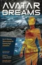 Avatar Dreams: Scientific Visions of Avatar Technology