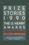 Prize Stories 1990: The O. Henry Awards