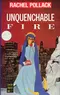Unquenchable Fire