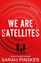 We Are Satellites