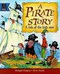 Pirate Story: A Tale of the High Seas