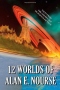12 Worlds of Alan E. Nourse: Tales From The Golden Age Of Science Fiction!