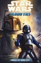 Blood Ties: A Tale of Jango and Boba Fett