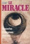 Le Miracle. Nouvelles francaises choisies